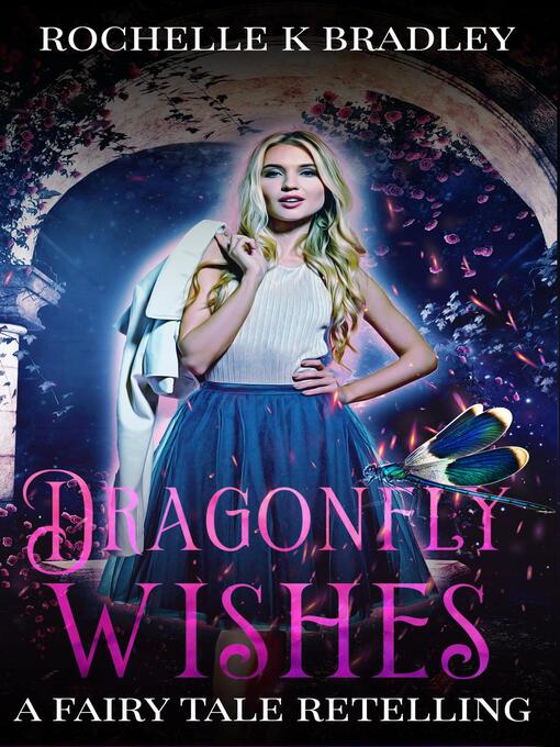Title details for Dragonfly Wishes by Rochelle K Bradley - Available